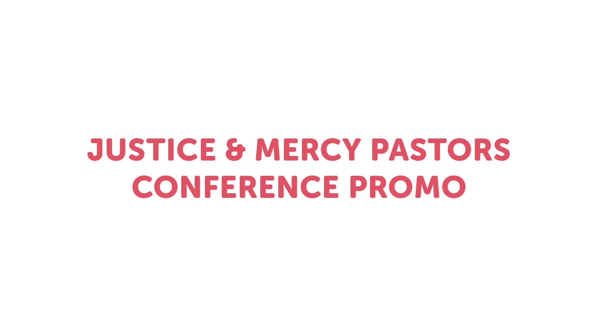Justice and Mercy Pastor’s Promo