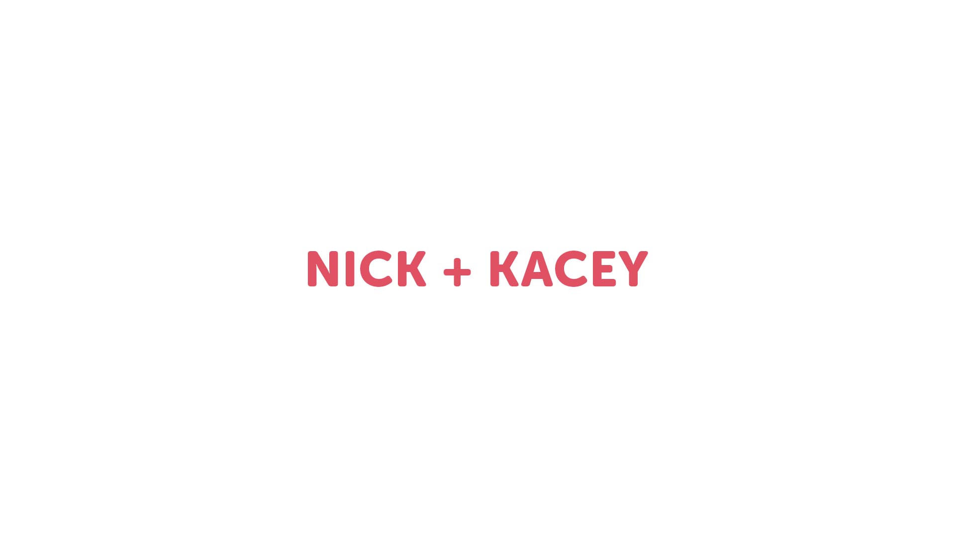 Nick + Kacey